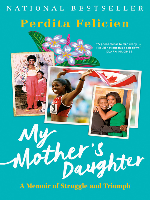 Title details for My Mother's Daughter by Perdita Felicien - Available